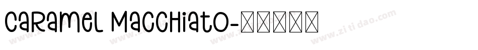 Caramel Macchiato字体转换